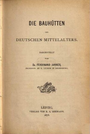 Die Bauhütten des deutschen Mittelalters
