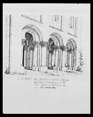 Die Abteikirche von Saint-Benoît-sur-Loire: Vorhalle von Nordwesten