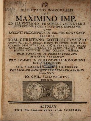Diss. inaug. de Maximino imp., ad illustrand. fragmentum veteris inscriptionis Oeringae nuper repertum