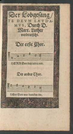 Der Lobgesang/ Te Deum Laudamus ...
