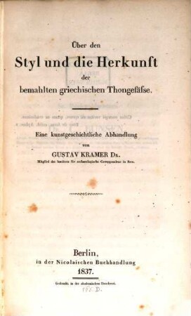 Über den Styl und die Herkunft der gemalten griechischen Thongefäße : eine kunstgeschichtliche Abhandlung