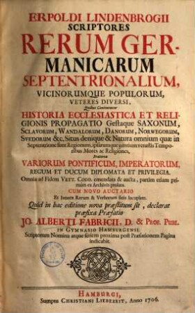 Erpoldi Lindenbrogii scriptores rerum germanicarum septentrionalium, vicinorumque populorum veteres diversi ... : cum novo auctario ...