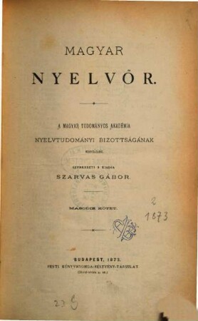 Magyar nyelvőr : a magyar nyelv és kultúra nemzetközi társaságának folyóirata. 2. 1873