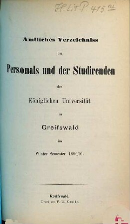 Amtliches Verzeichnis des Personals und der Studierenden der Preußischen Universität zu Greifswald. 1890/91 WS