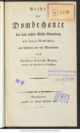 Reihe der Domdechante bey dem hohen Stifte Naumburg : mit kurzen Nachrichten aus Urkunden und von Monumenten