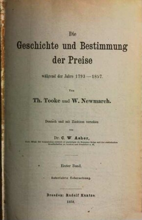 Die Geschichte und Bestimmung der Preise während der Jahre 1793 - 1857, Erster Band