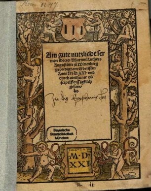 Ain gute nutzliche sermon D. M. Luthers, Augustiner zu Wittemberg, am Obristen ao. 1521 und durch einen seiner Discipel fleißig gesammelt