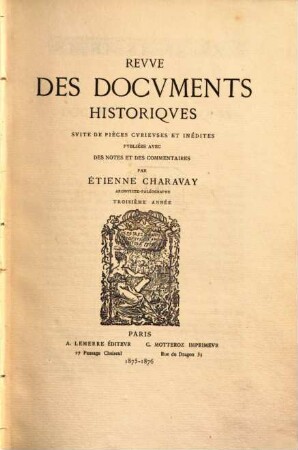 Revue des documents historiques : suite des pièces curieuses et inédites. 3. 1875/76