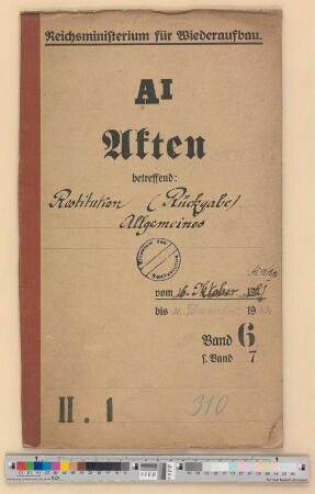 Restitutionen (Rückgabe).- Allgemeines: Bd. 6
