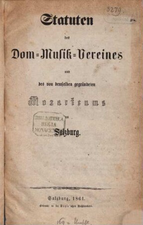 Statuten des Dom-Musik-Vereines und des vom demselben gegründeten Mozarteums zu Salzburg
