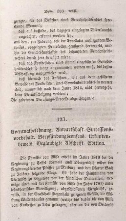 123. Eventualbelehnung. Anwartschaft. Successionsvorbehalt. Verpfändungsconsens. Urkundenbeweis. Beglaubigte Abschrift. Edition.