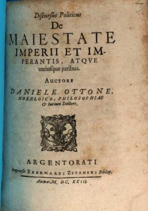 Discursus Politicus De Maiestate Imperii Et Imperantis, Atque utriusque iuribus