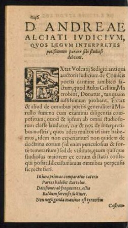 D. Andreae Alciati Iudicium, Quos Legum Interpretes potißimum parare sibi studiosi debeant.