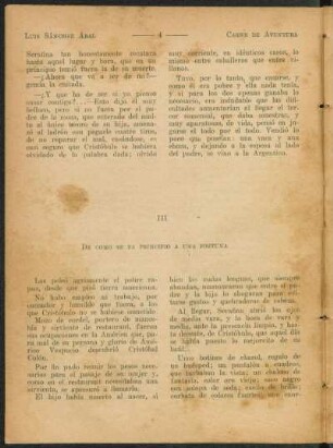 III - De como se da principio a una fortuna
