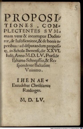 Propositiones, complectentes ... summam verae ... doctrinae de iustificatione