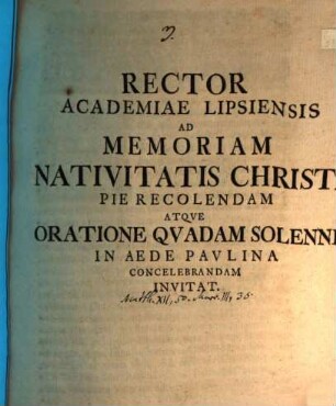 Rector Academiae Lipsiensis ad memoriam nativitatis Christi pie recolendam ... invitat : [inest commentatio ad Matth. XII, 50.]