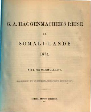G. A. Haggenmachers Reise im Somali-Lande 1874 : mit einer Originalkarte