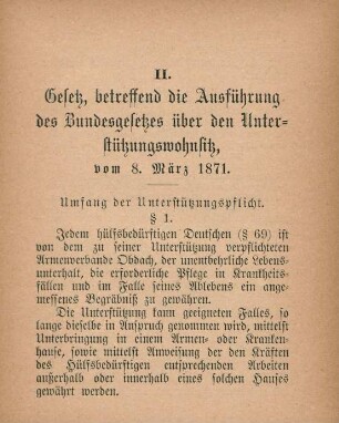 II. Gesetz, betreffend die Ausführung des Bundesgesetzes über den Unterstützungswohnsitz, vom 8. März 1871