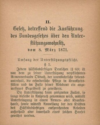 II. Gesetz, betreffend die Ausführung des Bundesgesetzes über den Unterstützungswohnsitz, vom 8. März 1871
