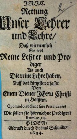 Rettung Unser Lehrer und Lehre, Daß wir nemlich So wol Reine Lehrer und Prediger Als auch Die reine Lehre haben