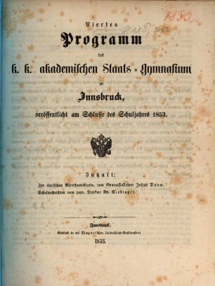 Programm des K.K. Akademischen Staats-Gymnasium zu Innsbruck : veröffentlicht am Schlusse des Schuljahres .... 4. 1853