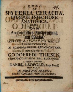 De materia ceracea, eiusque iniectione anatomica : germ. Von der Anatomischen Aussprützung mit Wachs