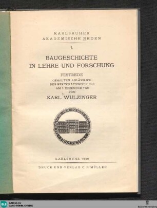 Baugeschichte in Lehre und Forschung : Festrede gehalten anlässlich des Rektoratswechsels am 1. Dezember 1928