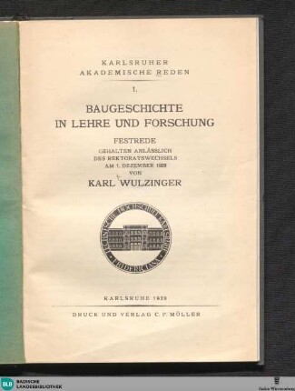 Baugeschichte in Lehre und Forschung : Festrede gehalten anlässlich des Rektoratswechsels am 1. Dezember 1928