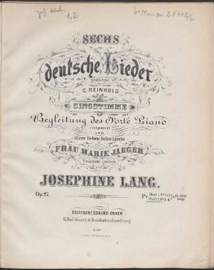 Sechs deutsche Lieder : gedichtet von C. Reinhold ; für 1 Singstimme mit Begl. d. Forte Piano comp. ; op. 27, 2. No. 3 bis 6.