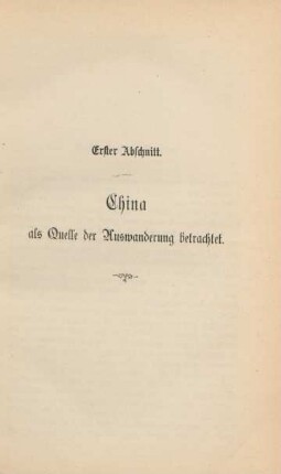 Erster Abschnitt. China als Quelle der Auswanderung betrachtet