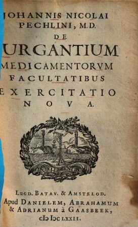 Johannis Nicolai Pechlini De purgantium medicamentorum facultatibus exercitatio nova