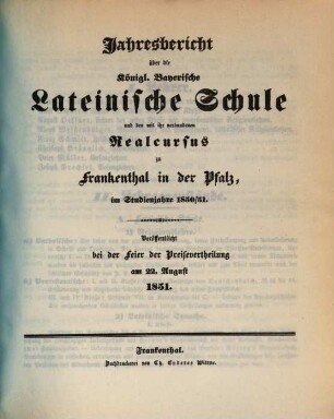 Jahresbericht über die Königliche Lateinschule zu Frankenthal in der Pfalz : im Studienjahre ... 1850/51