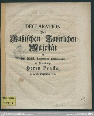 Declaration Ihro Rußischen Kaiserlichen Majestät an den Sächß. Legations-Secretarium in Petersburg, Herrn Prasse, d. d. 17. September 1756