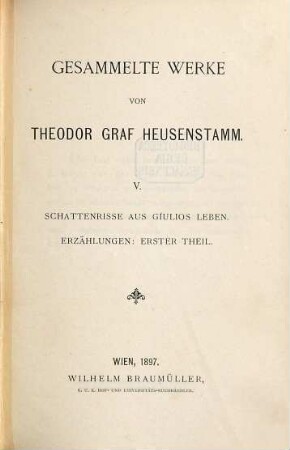 Gesammelte Werke, 5. Erzählungen ; Theil 1, Schattenrisse aus Giulios Leben