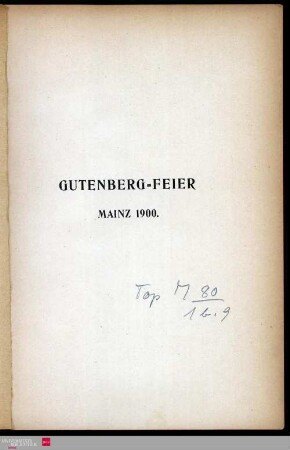 Gutenberg-Feier in Mainz 1900 : Festschrift im Auftrage der Festleitung