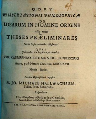Dissertationis philosophicae de idearum in homine origine sectio prima seu theses praeliminares : variis observationibus illustratae