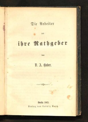Die Arbeiter und ihre Rathgeber