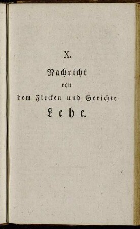X. Nachricht von dem Flecken und Gerichte Lehe.