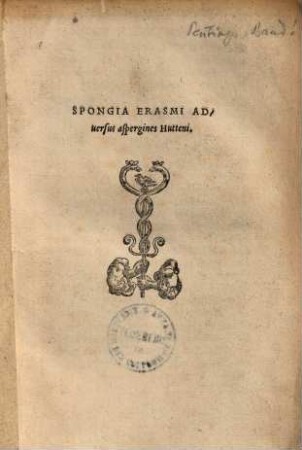 Spongia Erasmi Adversus aspergines Hutteni