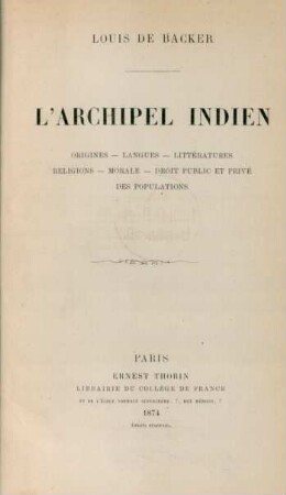 L'archipel Indien : origines, langues, littératures, religions, morale, droit public et privé des populations