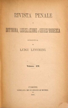Rivista penale di dottrina, legislazione e giurisprudenza. 15. 1881 = Anno 7
