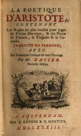 La poetique d'Aristote : contenant les règles les plus exactes pour juger du poëme heroique, et des pieces de theatre, la tragedie et la comedie