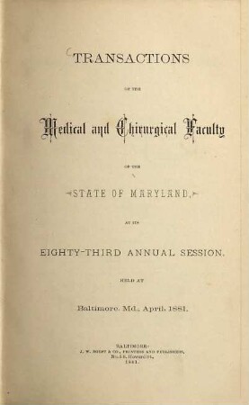 Transactions of the Medical and Chirurgical Faculty of the State of Maryland. 83. 1881