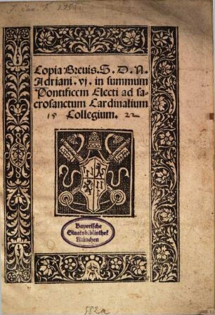 Copia Brevis S. D. N. Adriani VI. in summum Pontificem electi, ad sacrosanctum Cardinalium Collegium