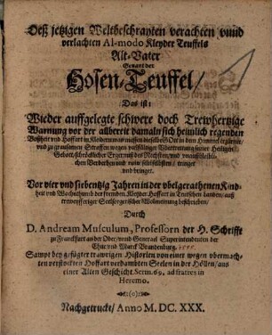 Des jetzigen weltbeschrayten, verachten und verlachten Al-modo Kleiderteufels Altvater, genannt der Hosenteufel
