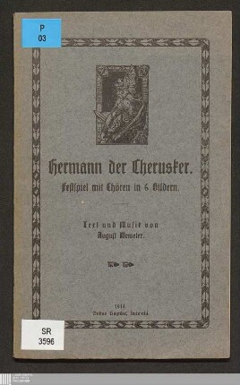 Hermann der Cherusker : Festspiel mit Chören in 6 Bildern ; [Textbuch.]