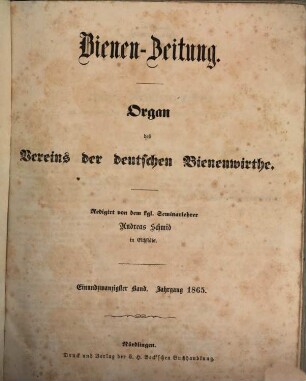 Bienen-Zeitung : Organ des Vereins der deutschen, österreichischen u. ungarischen Bienenwirte. 21. 1865