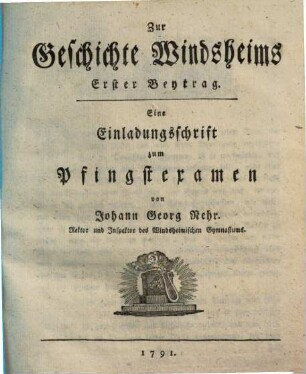 Zur Geschichte Windsheims : eine Einladungsschrift zum Pfingstexamen, Beytrag 1