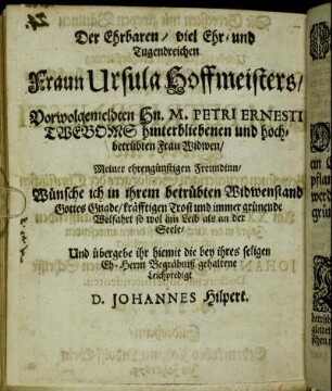 Der Ehrbaren/ viel Ehr-und Tugendreichen Fraun Ursula Hoffmeisters/ [...]