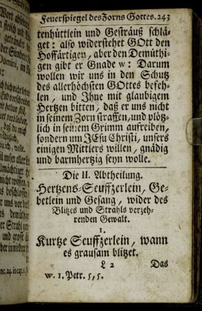 Die II. Abtheilung. Hertzens-Seuffzerlein, Gebetlein und Gesang, wider des Blitzes und Strahls verzehrenden Gewalt.